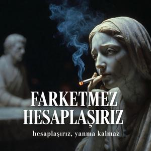 Farketmez Hesaplaşırız