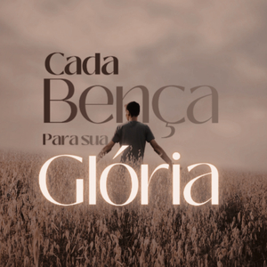 Cada Benção para sua Glória