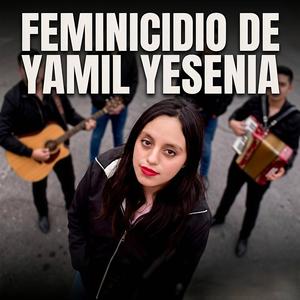 FEMINICIDIO DE YAMIL YESENIA (Estado de México)