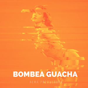 Bombea Guacha