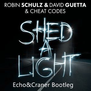 Robin Schulz-Shed a Light(Echo&Craner Bootleg)