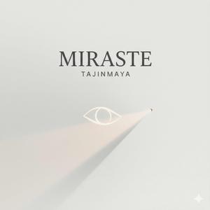 MIRASTE