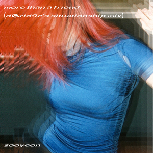 more than a friend (dBridge’s situationship mix)