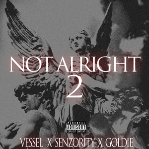 NOT ALRIGHT 2 (feat. VESSEL)