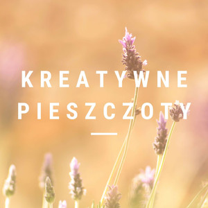 Kreatywne Pieszczoty