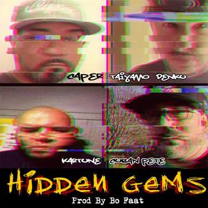 Hidden Gems (feat. Taiyamo Denku, Kartune & Cuban Pete)
