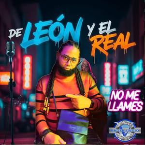 No Me Llames (feat. El Real)