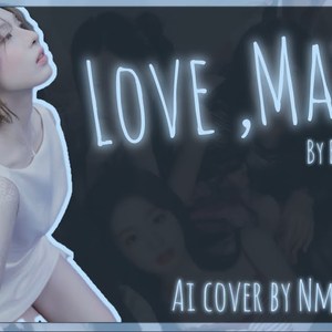 AI COVER NMIXX-LOVE ,MAYBE