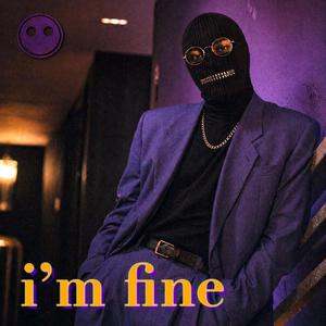 I'm Fine
