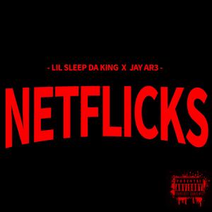 Netflicks (feat. Jay Ar3)