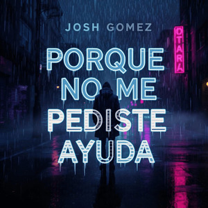Porque No Me Pediste Ayuda