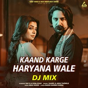 Kaand Karge Haryana Wale (DJ Mix)