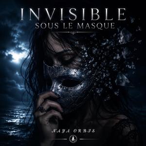 Invisible sous le masque