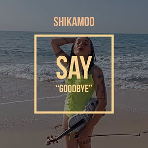 Say "Goodbye"