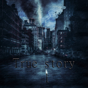 True story 1