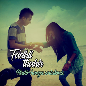 Hadir Hanya Untukmu