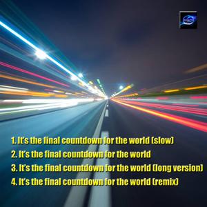 It’s the final countdown for the world (long version)
