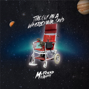 The Guy in a Wheelchair Said