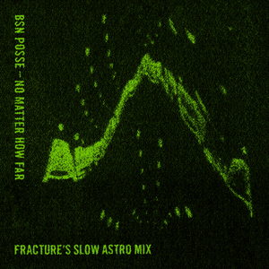 No Matter How Far (Fracture's Slow Mix)