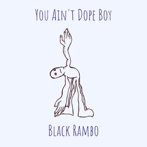 You Ain't Dope Boy