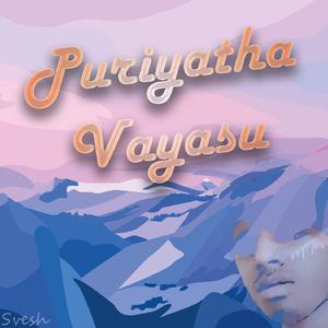 Puriyatha Vayasu