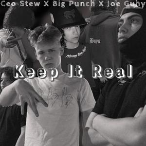 Keep It Real (feat. Big Punch & Ceo Stew)