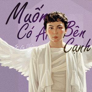 Muốn Có Ai Bên Cạnh