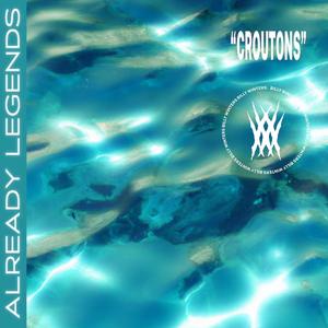 Croutons (feat. Already Legends) (Instrumental)