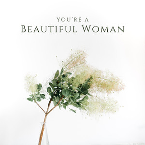 You're a Beautiful Woman