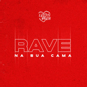 Rave na Sua Cama (Remix)