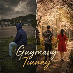 Gugmang Tiunay