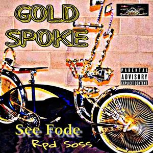 Gold Spoke (feat. Rpd Soss)