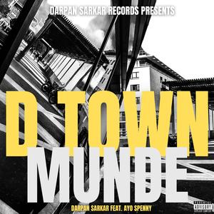 D Town Munde (feat. Ayo Spenny)