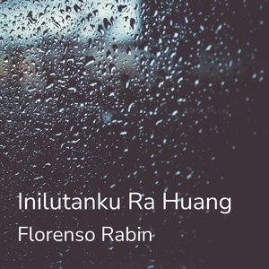 Inilutanku Ra Huang