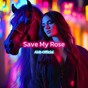 Save My Rose（Slow Reverb）