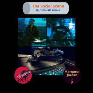 Tha Social Scene (feat. Marqueal Jordan & Shawn Wallace) (remix)