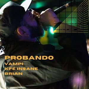 Probando (feat. Kfé Insane & Brian)