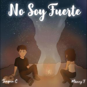 No Soy Fuerte (feat. Manny T)