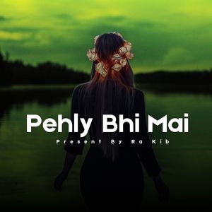 Pehly Bhi Mai
