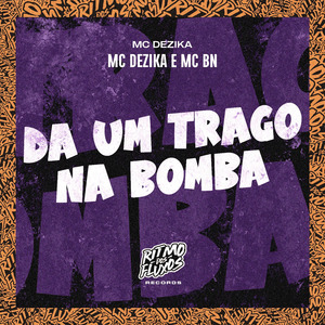Da um Trago na Bomba
