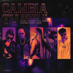 Cambia Tú (Remix II)