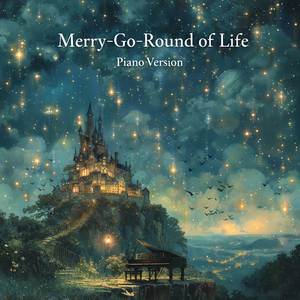 Merry-Go-Round of Life (From "Howl's Moving Castle") (Piano Instrumental Version)