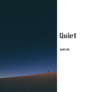 【FREE】“Quiet”