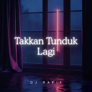 Takkan Tunduk Lagi