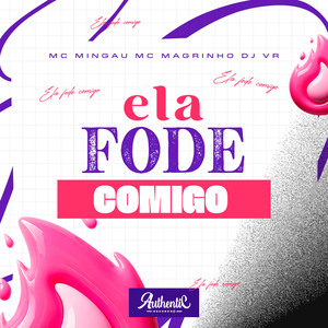 Ela Fode Comigo