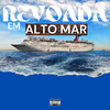 Mc tchê - Revoada em Alto Mar