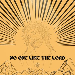 No One Like The Lord