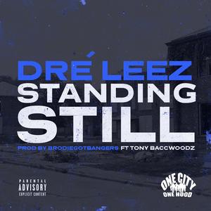 Standin Still (feat. Tony Baccwoodz)