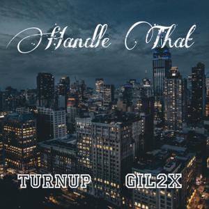 Handle That (feat. Gil2x)