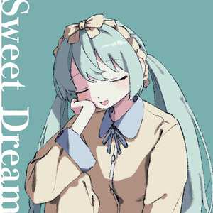 Sweet Dream (feat. 初音ミク)